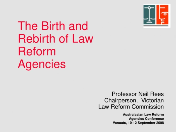 The Birth and Rebirth of Law Reform Agencies