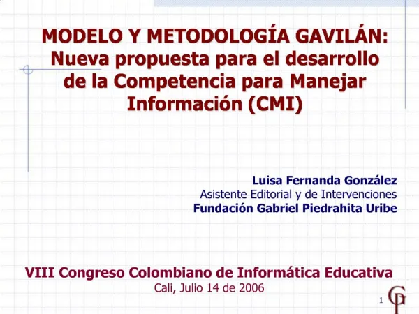 MODELO Y METODOLOG A GAVIL N: Nueva propuesta para el desarrollo de la Competencia para Manejar Informaci n CMI
