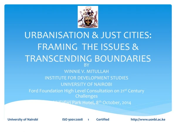 URBANISATION &amp; JUST CITIES: FRAMING  THE ISSUES &amp; TRANSCENDING BOUNDARIES