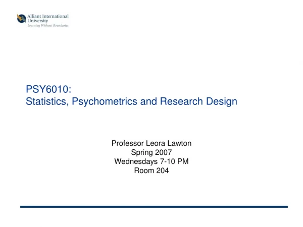 PSY6010:  Statistics, Psychometrics and Research Design