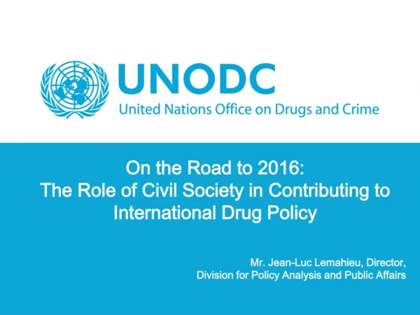 On the Road to 2016:  The Role of Civil Society in Contributing to International Drug Policy