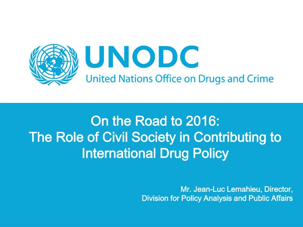on the road to 2016 the role of civil society in contributing to international drug policy