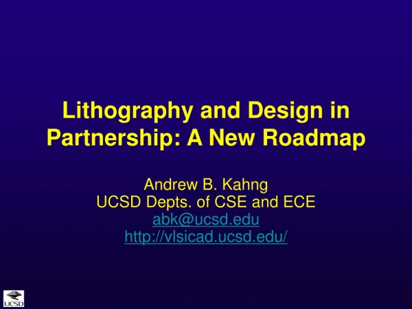 Lithography and Design in Partnership: A New Roadmap