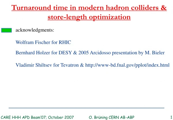 Turnaround time in modern hadron colliders &amp; store-length optimization