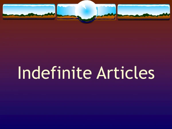 Indefinite Articles