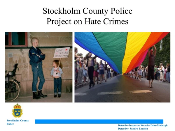 Stockholm County Police  Project on Hate Crimes