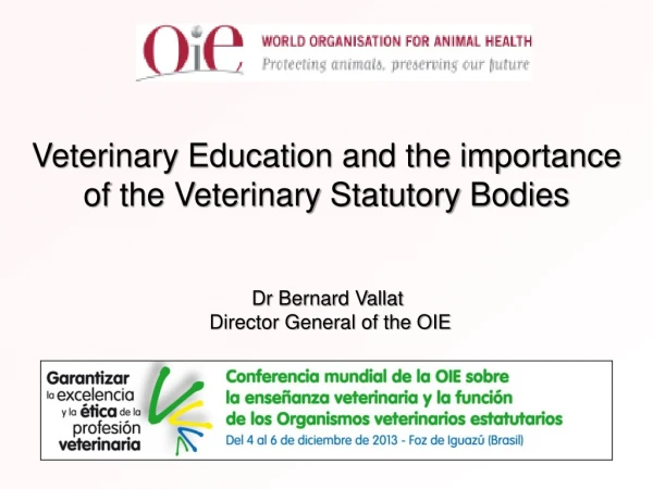 Veterinary Education and the importance of the Veterinary Statutory Bodies