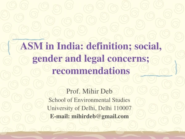 ASM in India: definition; social, gender and legal concerns; recommendations