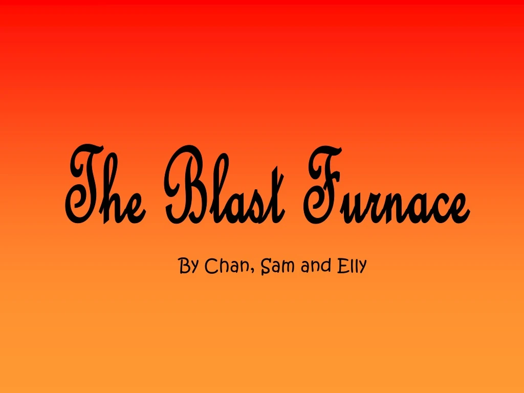 the blast furnace