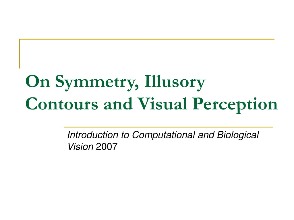 on symmetry illusory contours and visual perception