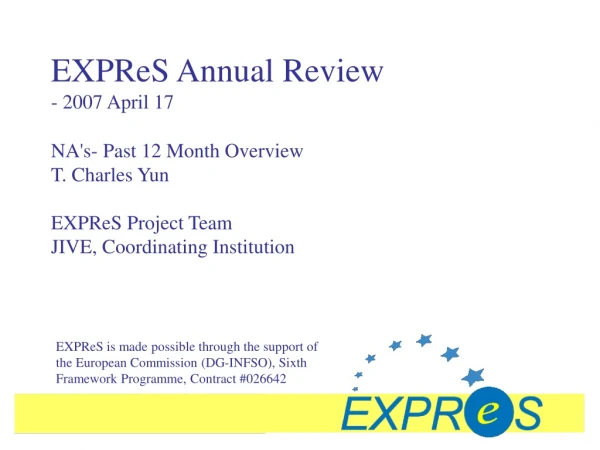 EXPReS Annual Review - 2007 April 17
