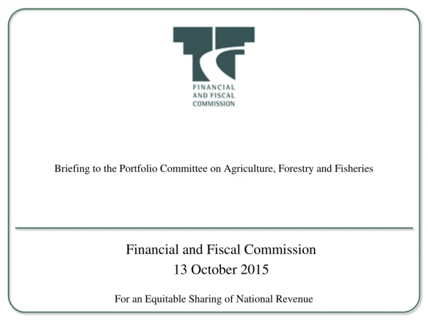 Briefing to the Portfolio Committee on Agriculture, Forestry and Fisheries
