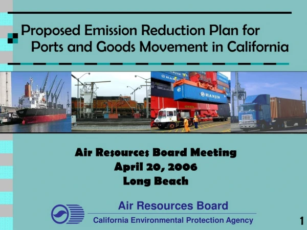 Proposed Emission Reduction Plan for  Ports and Goods Movement in California