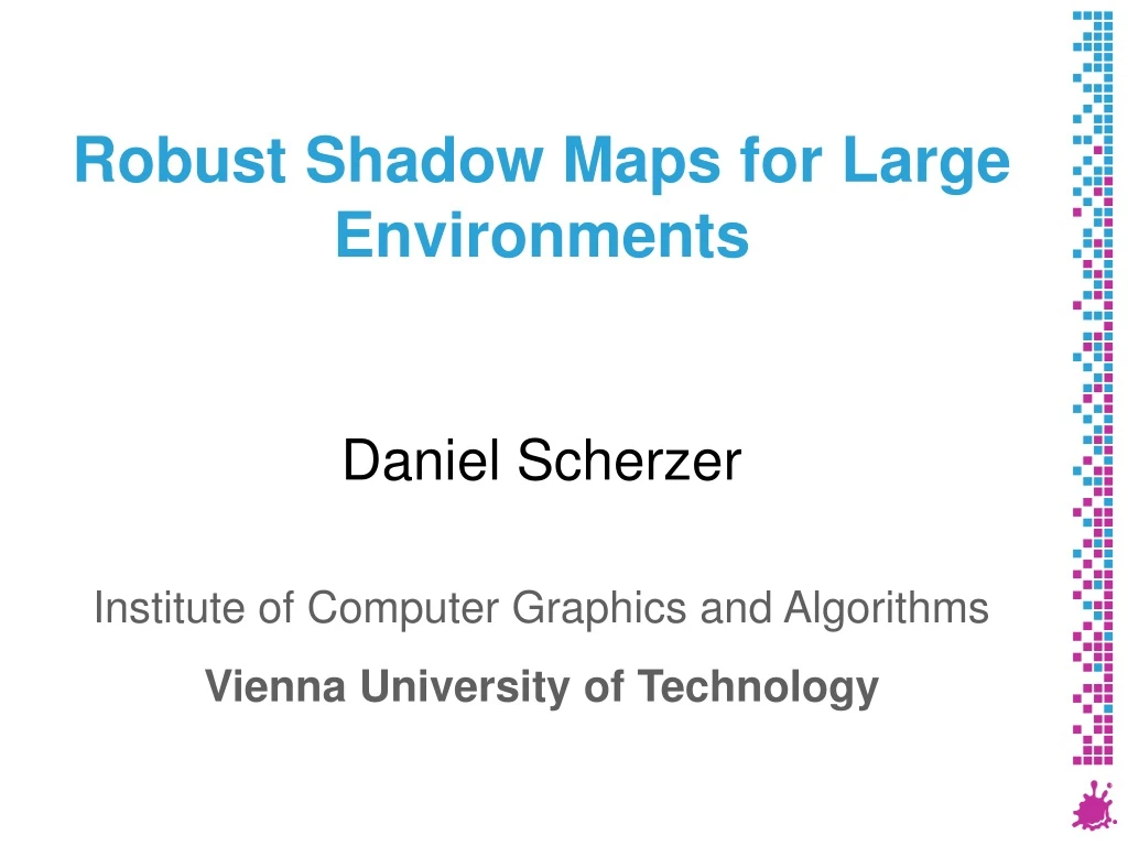 robust shadow maps for large environments