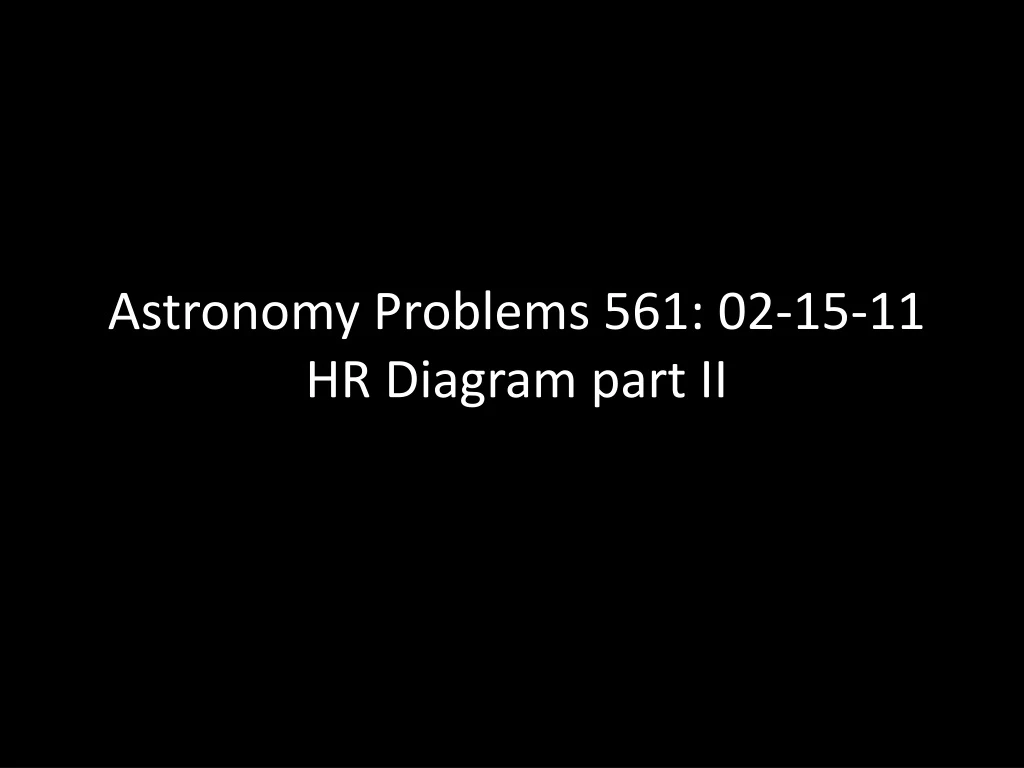 astronomy problems 561 02 15 11 hr diagram part ii