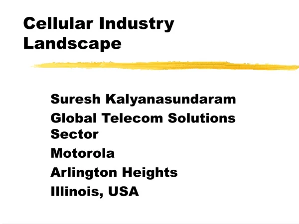 Cellular Industry Landscape