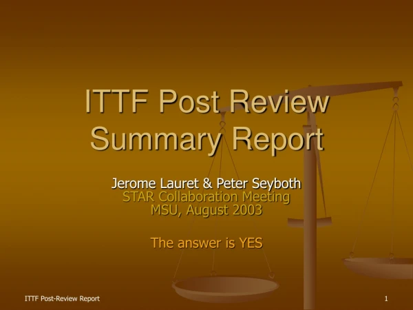 ITTF Post Review Summary Report