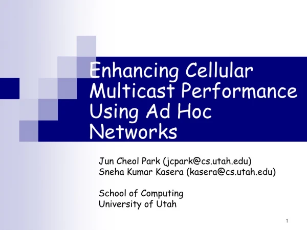 Enhancing Cellular Multicast Performance Using Ad Hoc Networks