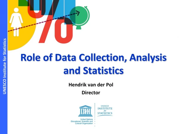 Role of Data Collection, Analysis  and Statistics