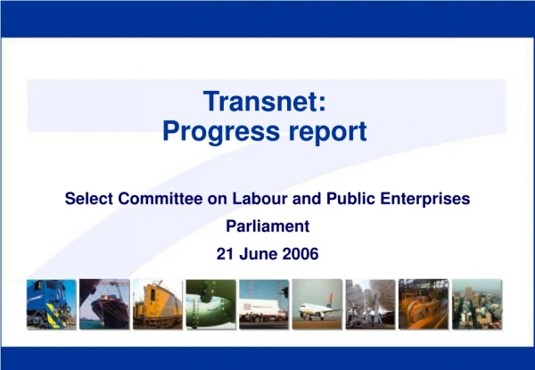 Transnet:  Progress report