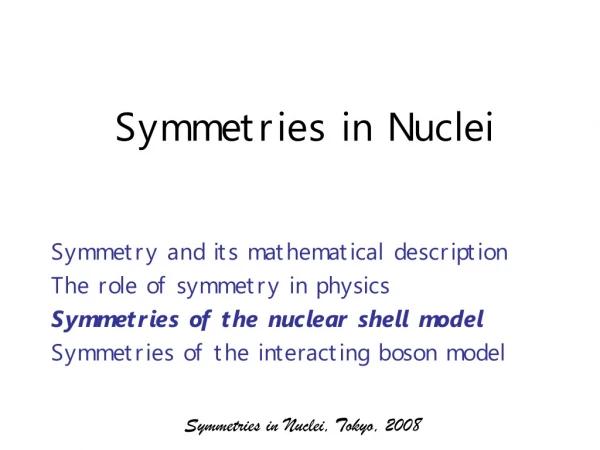 Symmetries in Nuclei