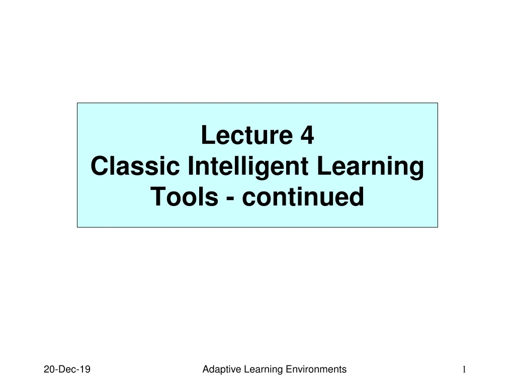 lecture 4 classic intelligent learning tools continued