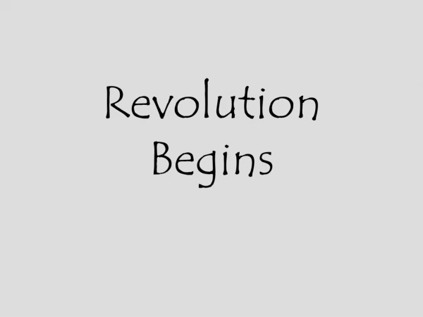 Revolution Begins