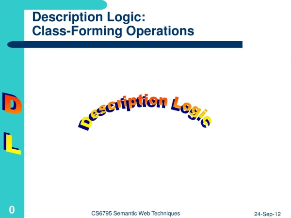 Description Logic: Class-Forming Operations
