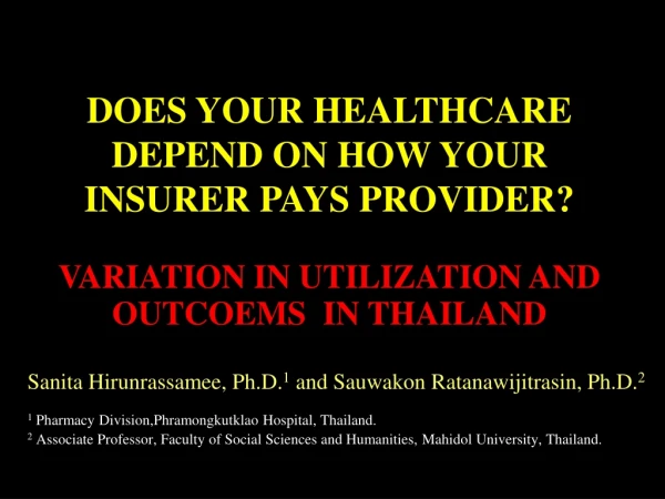 Sanita Hirunrassamee , Ph.D. 1  and  Sauwakon Ratanawijitrasin , Ph.D. 2