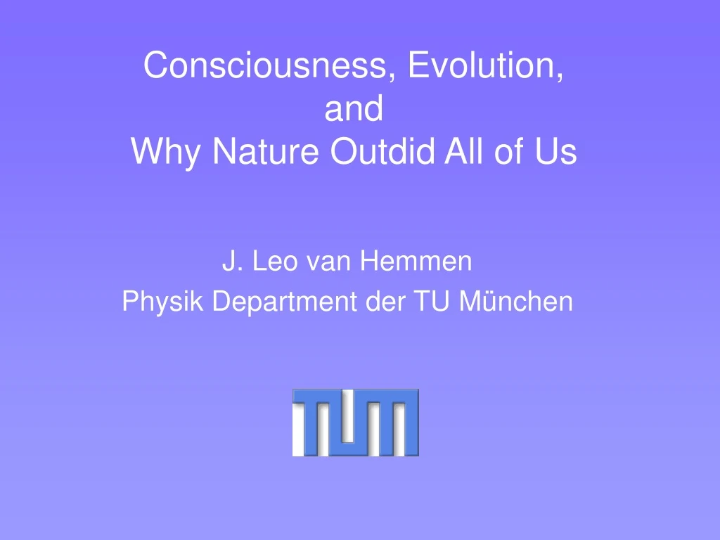 consciousness evolution and why nature outdid all of us
