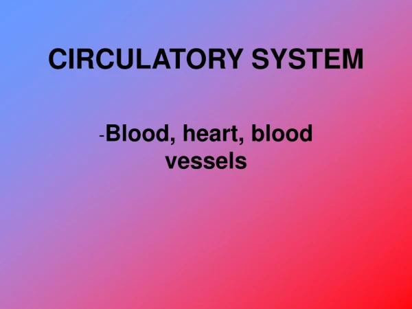 CIRCULATORY SYSTEM