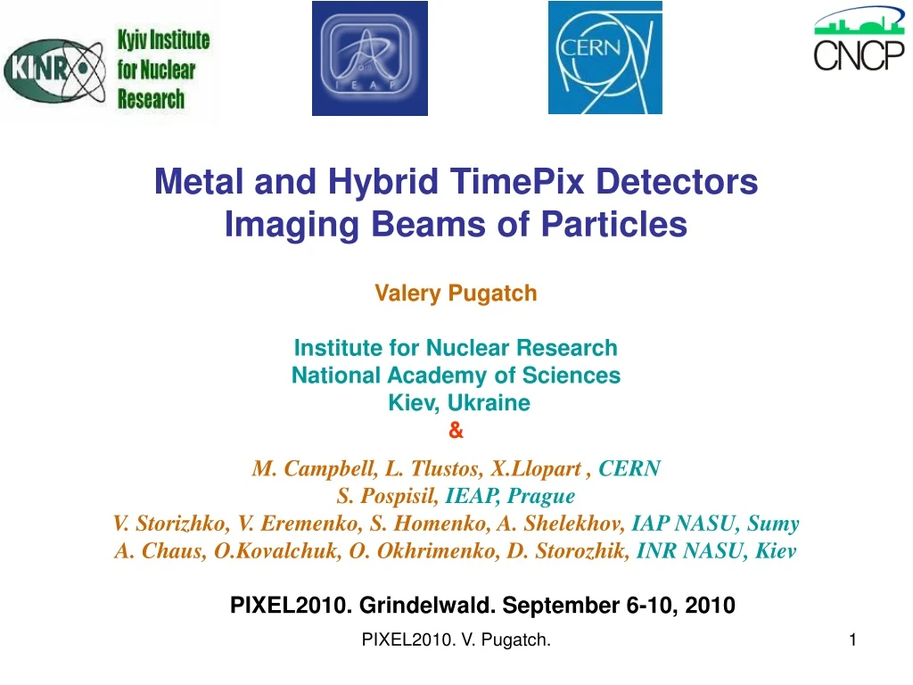 metal and hybrid timepix detectors imaging beams of particles