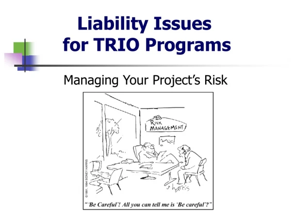 Liability Issues  for TRIO Programs
