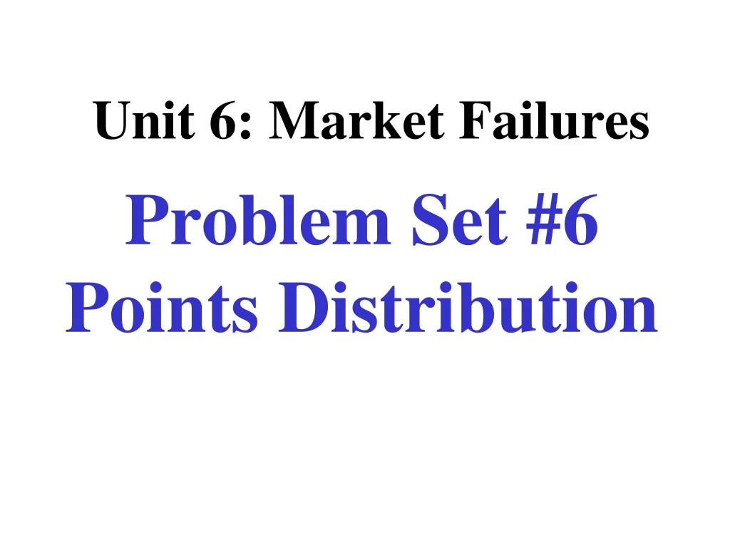 unit 6 market failures