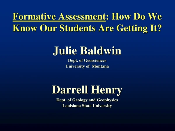 Formative Assessment : How Do We Know Our Students Are Getting It?