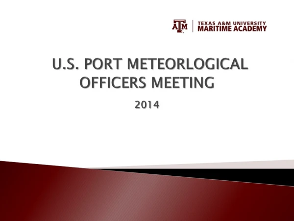 U.S. PORT METEORLOGICAL OFFICERS MEETING 2014