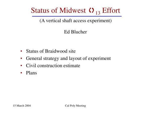 Status of Midwest   13  Effort