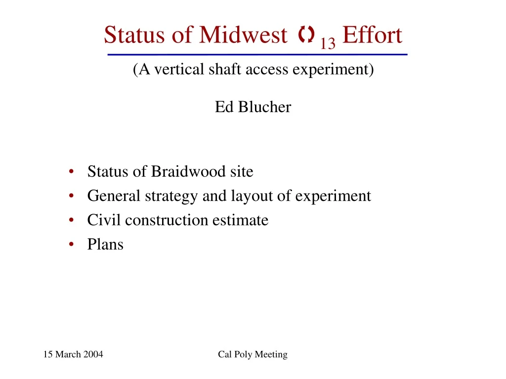 status of midwest 13 effort