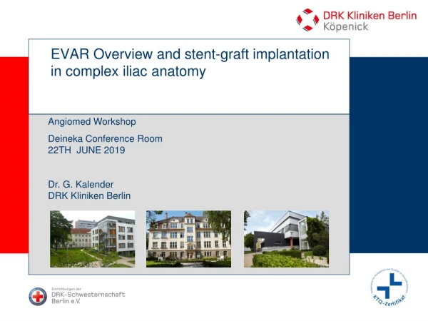 EVAR Overview and stent-graft implantation in complex iliac anatomy