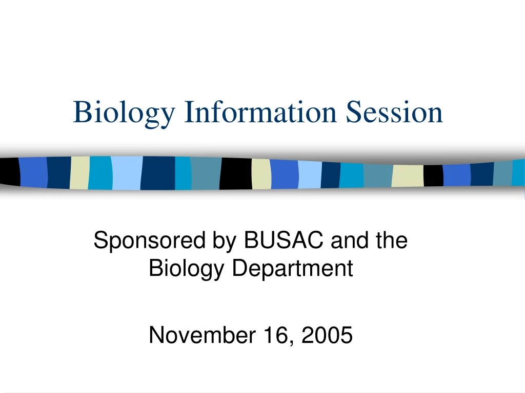 biology information session