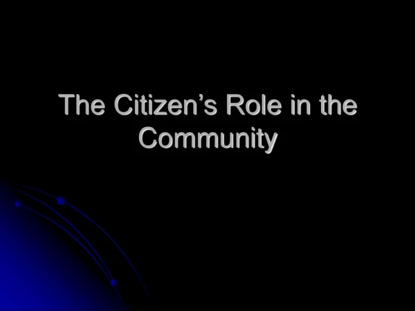 The Citizen’s Role in the Community