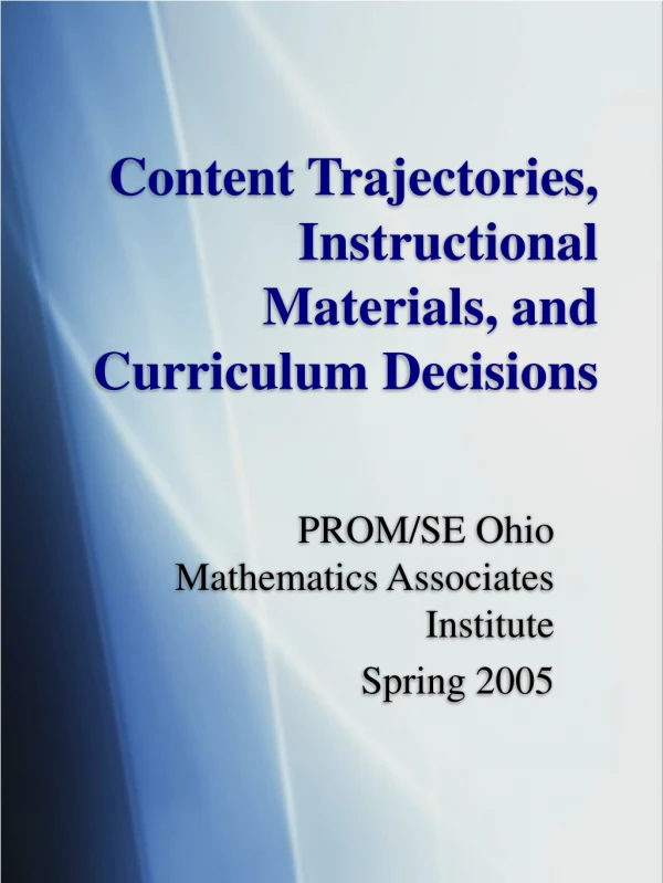 Content Trajectories, Instructional Materials, and Curriculum Decisions