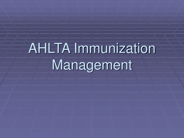 AHLTA Immunization Management