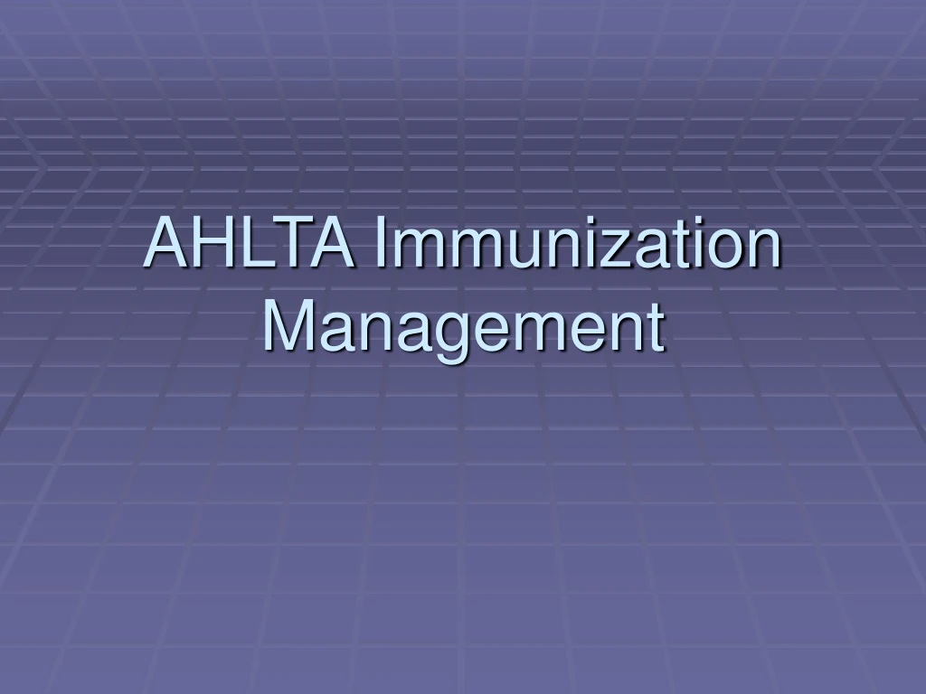 ahlta immunization management