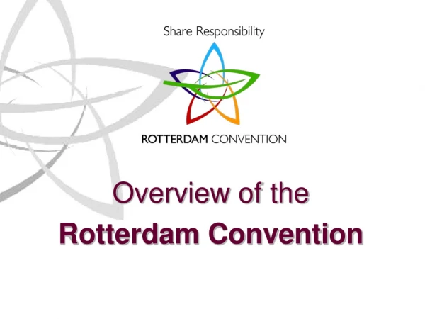 Overview of the Rotterdam Convention