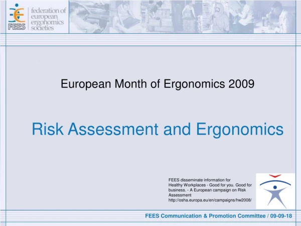 European Month of Ergonomics 2009 Risk Assessment and Ergonomics