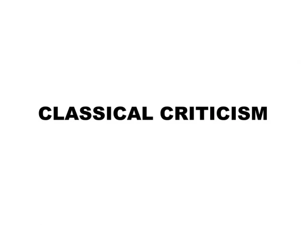 CLASSICAL CRITICISM