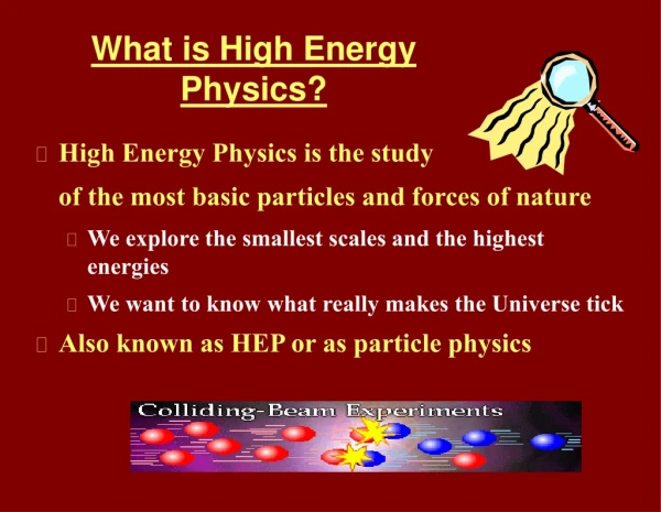 What is High Energy Physics?