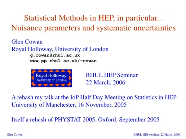 Statistical Methods in HEP, in particular... Nuisance parameters and systematic uncertainties