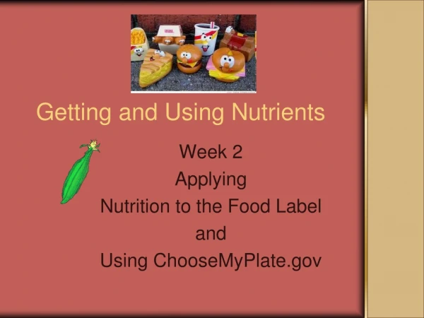 Getting and Using Nutrients